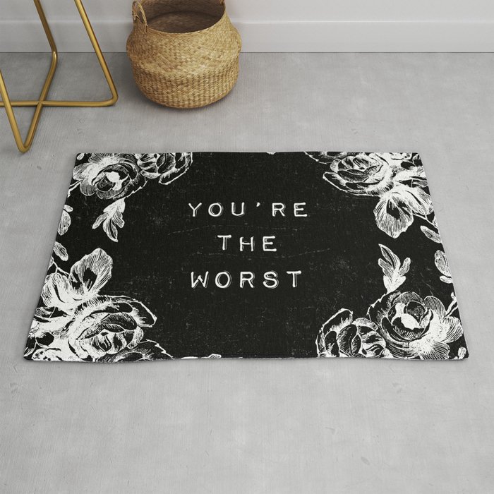 YOU'RE THE WORST Rug