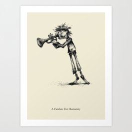 A Fanfare For Humanity Art Print