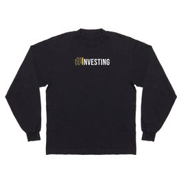 #Investing Long Sleeve T-shirt