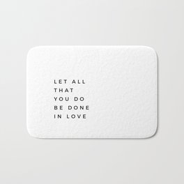 1 Corinthians 16:14 Let All That You Do Be Done In Love Bible Verse Wall Art Scripture Christian Bath Mat | Letall, Graphicdesign, Christian, Scripture, Quote, Gospel, Youdobedone, Faith, Lord, Wedding 