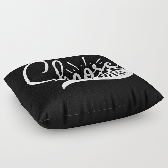 Choose To Shine Motivational Quote Typography Floor Pillow