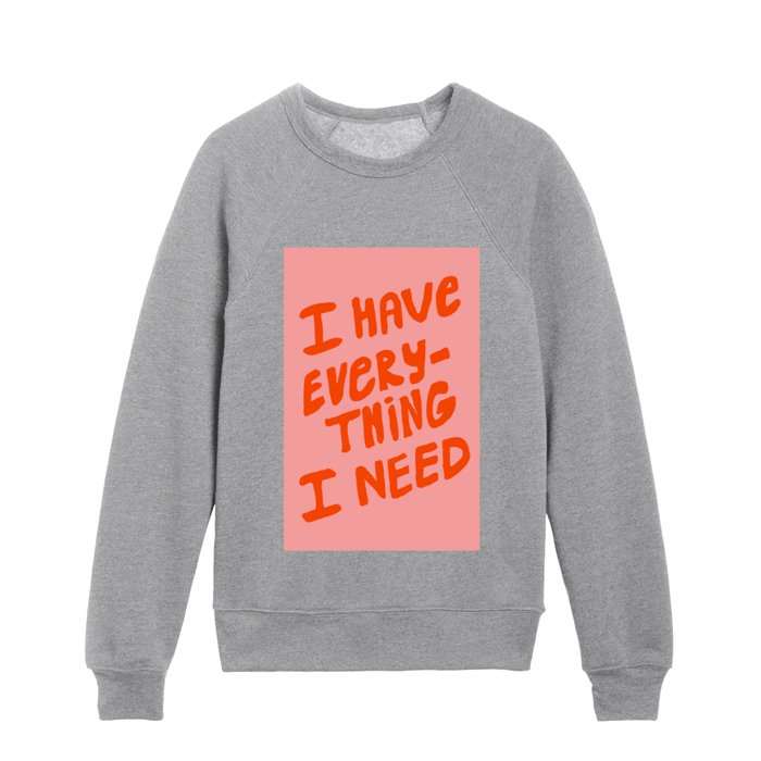 I Have Everything I Need, Retro Peach Colors Kids Crewneck