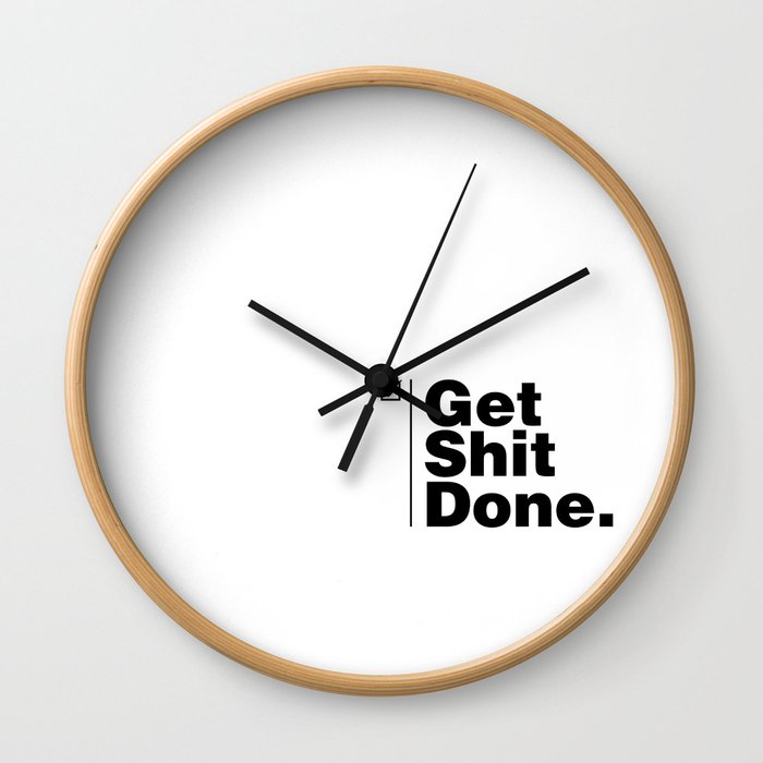 Get Shit Done - Inverse Wall Clock