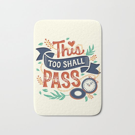 This too shall pass Bath Mat