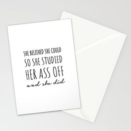 She Believed She Could so She Studied Her Ass Off & She Did. Stationery Card