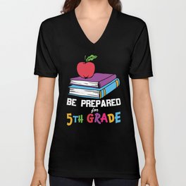 Be Prepared For 5th Grade V Neck T Shirt