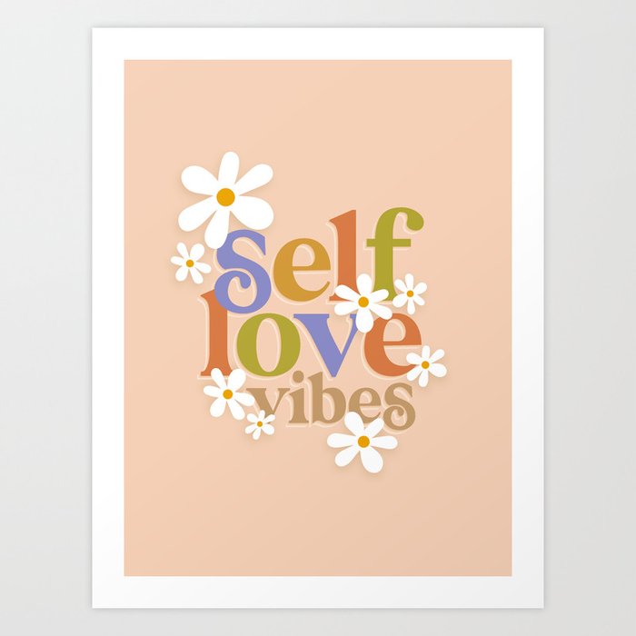 Self Love Vibes - Earthy  Art Print