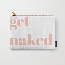 get naked V Carry-All Pouch