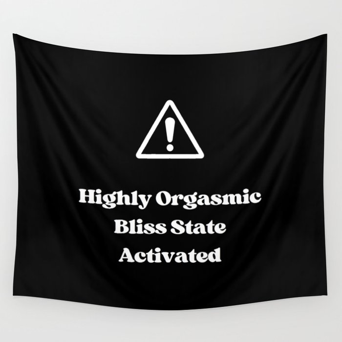 Highly Orgasmic Bliss State Activated Black Wall Tapestry