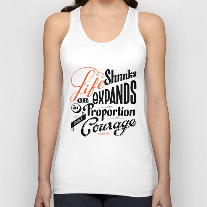 Life shrinks or expands... Tank Top