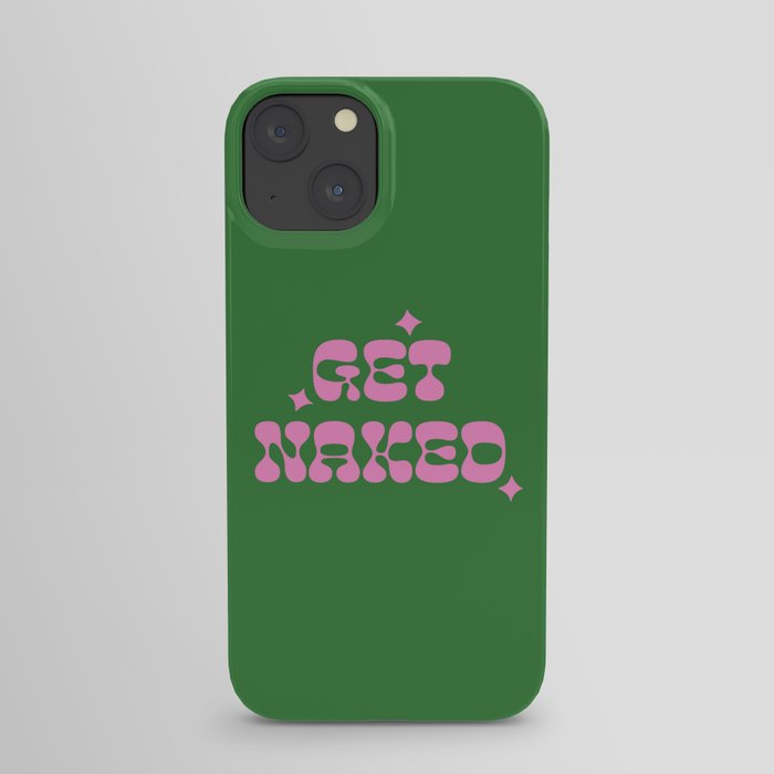 “Get Naked” Retro Lettering Quote in Green & Pink iPhone Case