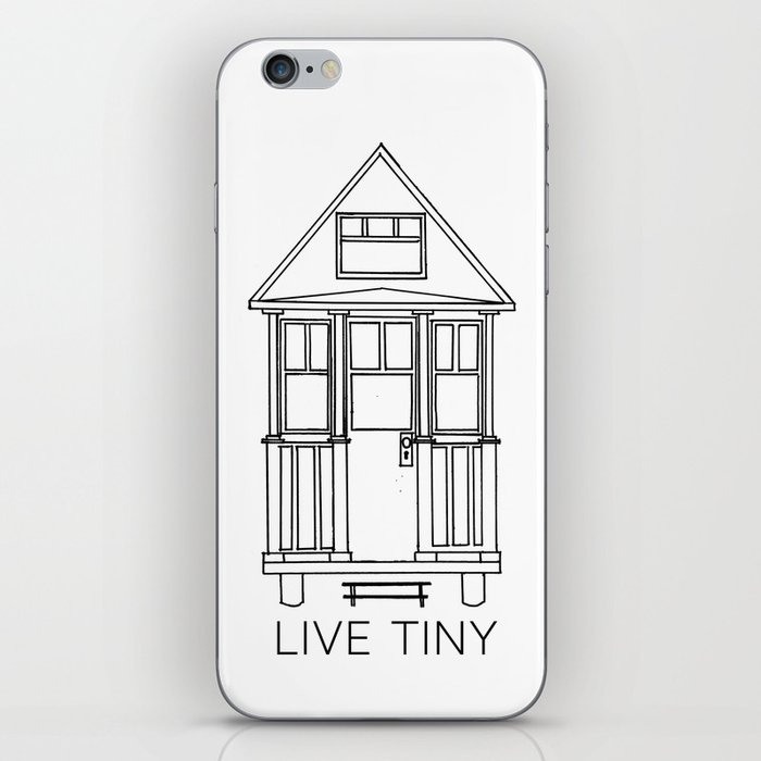 Live Tiny - Tiny House iPhone Skin