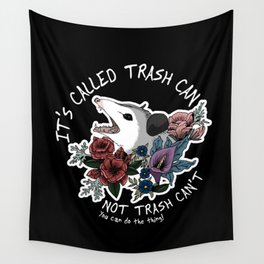 Possum with flowers - It's called trash can not trash can't Wall Tapestry