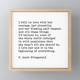 I Fell In Love With Her Courage, F. Scott Fitzgerald Quote Framed Mini Art Print