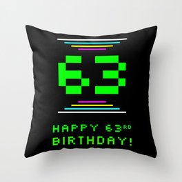 [ Thumbnail: 63rd Birthday - Nerdy Geeky Pixelated 8-Bit Computing Graphics Inspired Look Throw Pillow ]