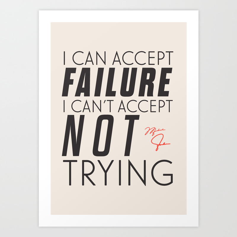 Michael Jordn Quote I Can Accept Failure I Can T Accept Not