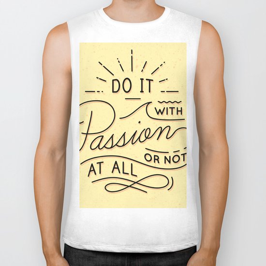 Do it with passion or not at all Biker Tank