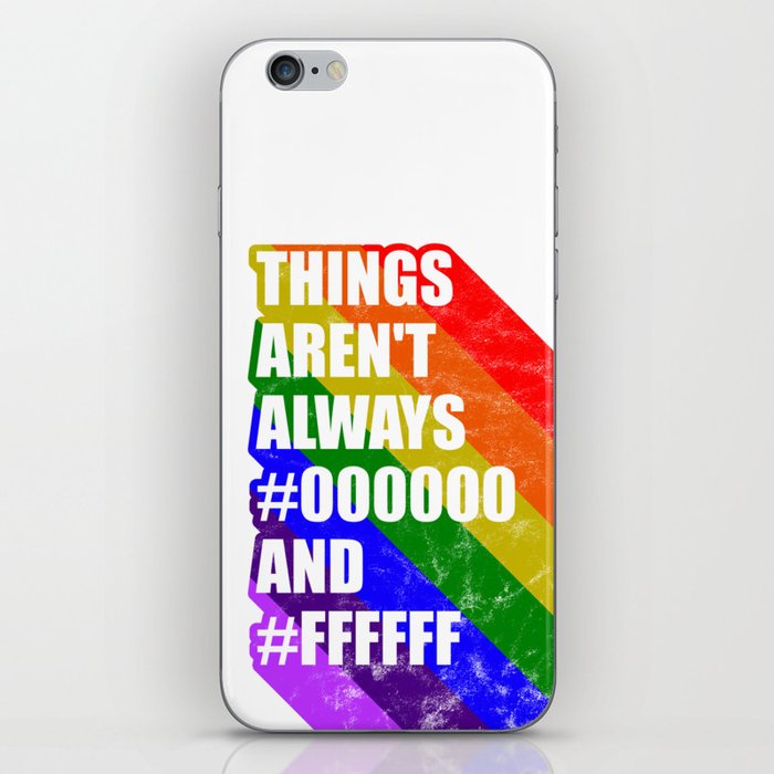 Things arent always black and white LGBT gay pride iPhone Skin