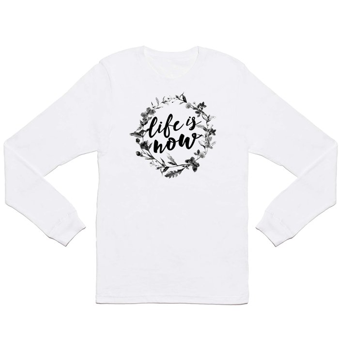life is now floreal Long Sleeve T Shirt