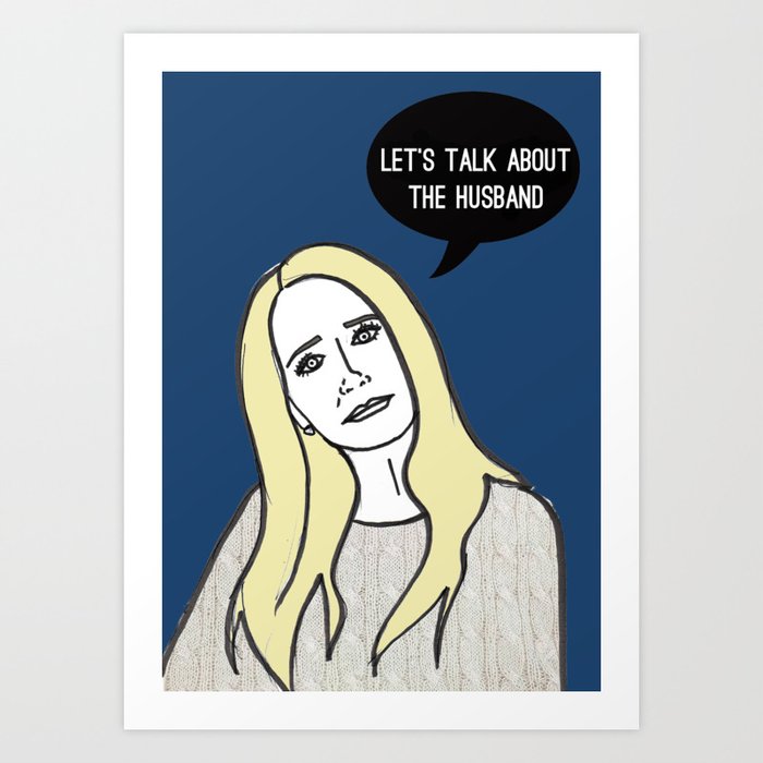 Let’s Talk About The Husband Art Print
