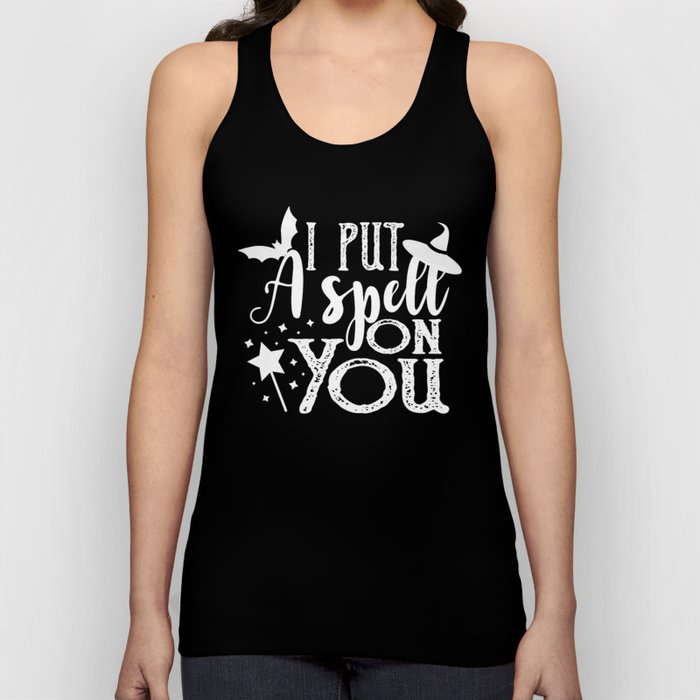 I Put A Spell On You Funny Halloween Witch Tank Top