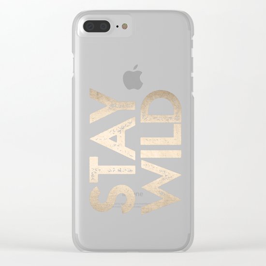 Stay Wild White Gold Quote Clear iPhone Case