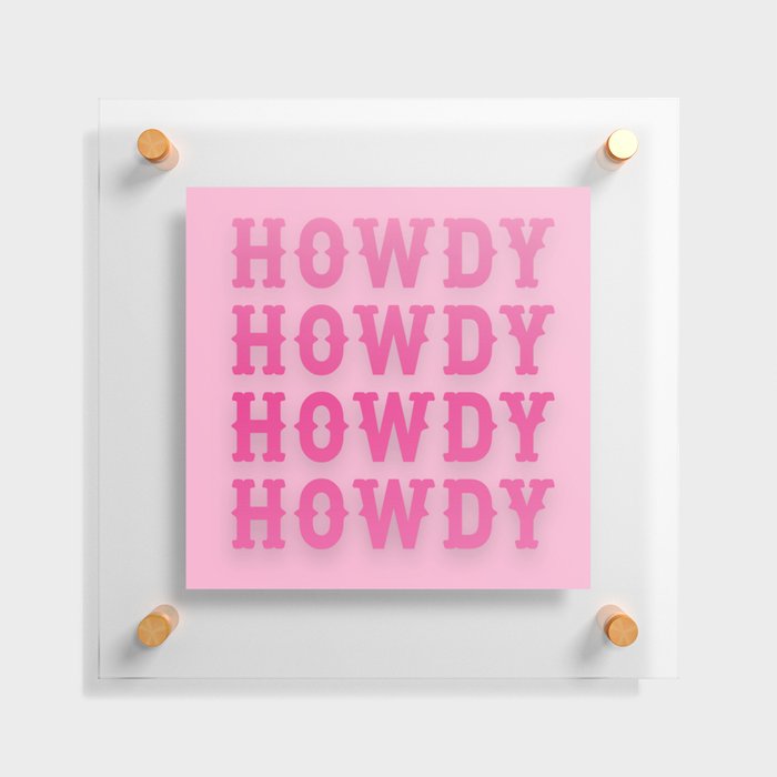 Howdy - Pink Western Aesthetic Floating Acrylic Print