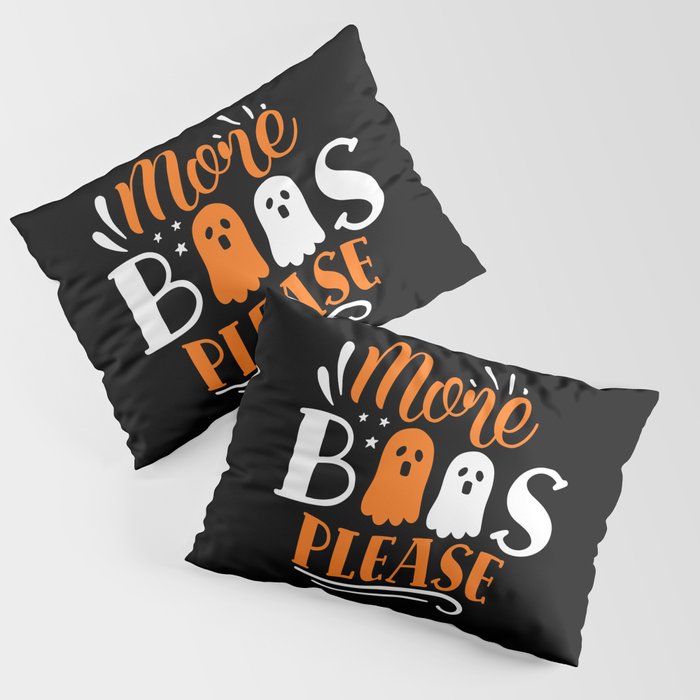 More Boos Please Cool Halloween Ghosts Pillow Sham