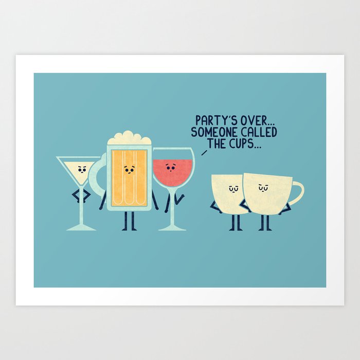 Party's Over Art Print