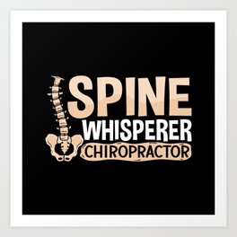 Chiropractic Spine Whisperer Chiropractor Chiro Art Print