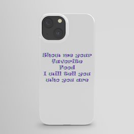 Funny food quotes iPhone Case