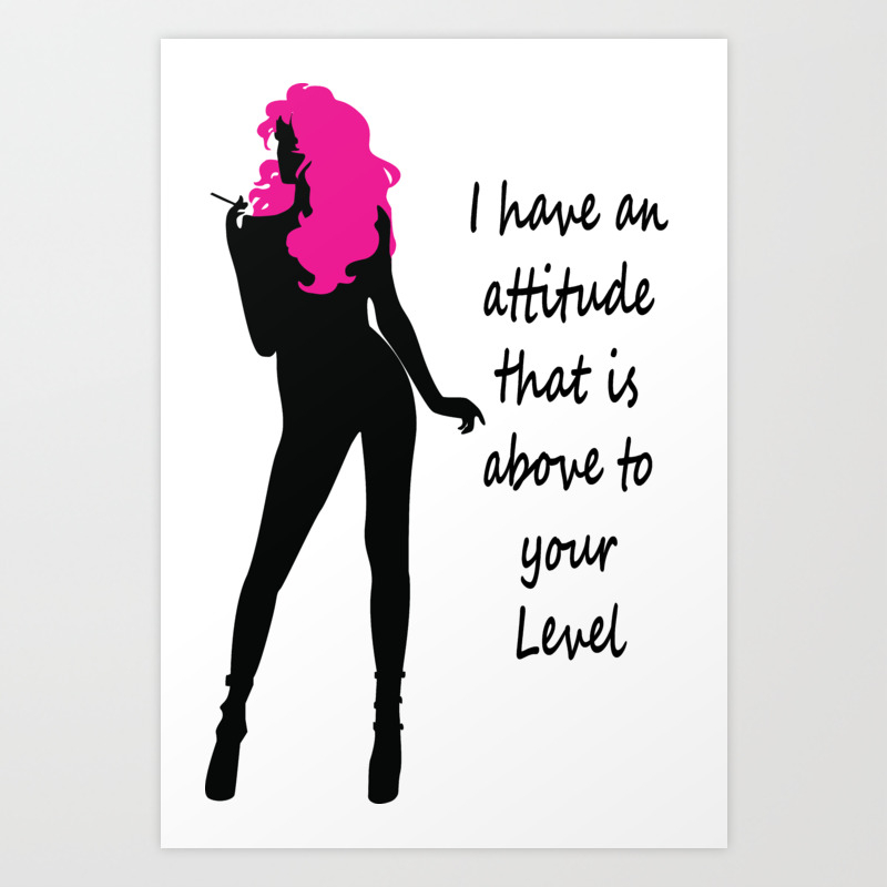 Independence Lady Attitude Is Everything Independent Lady Art Smoking Girl Attitude Quotes Gir Art Print By Graphicworldgifts Society6