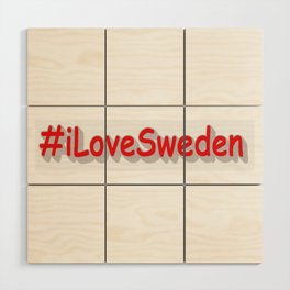 "#iLoveSweden" Cute Design. Buy Now Wood Wall Art