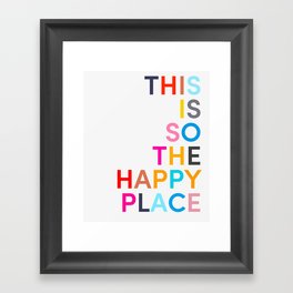 This Is So The Happy Place Framed Art Print