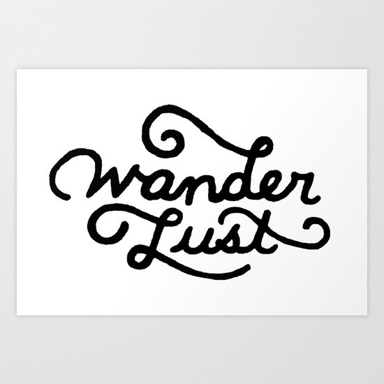 Wanderlust Art Print