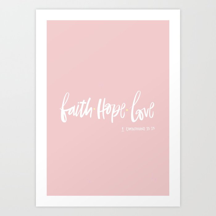 Faith. Hope. Love (Pink) Art Print