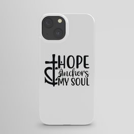 Hope Anchors My Soul iPhone Case