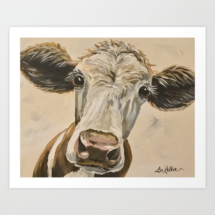 Cute Cow Art Up Close Cow Art Art Print By Leekeller Society6