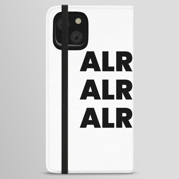 Alright alright alright iPhone Wallet Case