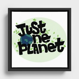 Just one Planet in lettering style. Climate change Framed Canvas