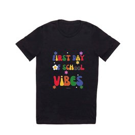 First day of school Vibes Back-To-School Student Teacher T Shirt