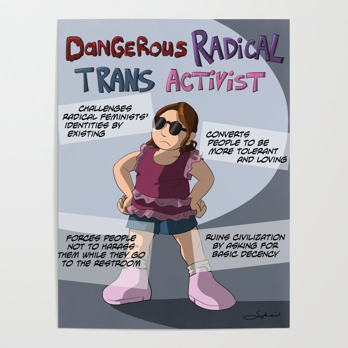 Dangerous radical trans activist Poster