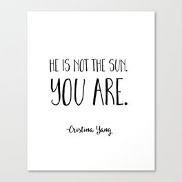 He Is Not The Sun You Are Cristina Yang Grey S Anatomy Quote