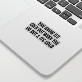 funny humor quote of the weather Sticker