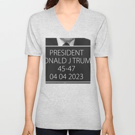 Trump Not Guilty V Neck T Shirt