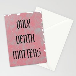 Only Death Matters Stationery Cards