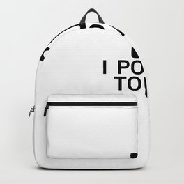 i pooped today Backpack