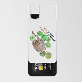 Sloth (Go Home!) Android Card Case