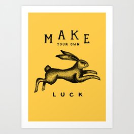 MAKE YOUR OWN LUCK Kunstdrucke | Typography, Quote, Nature, Inspiration, Animal, Black and White, Retro, Motivation, Illustration, Curated 