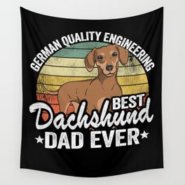 German Quality Engineering Best Dachshund Dad Ever Funny Dachshund Wall Tapestry | Doglover, Dog, Daddy, Dachshund, Wienerwhisperer, German, Vintage, Dashshund, Wiener, Sausagedog 